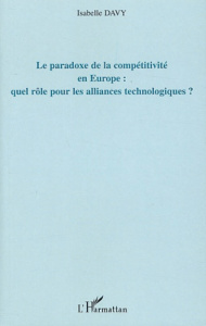 Le paradoxe de la compétitivité en Europe : quel rôle pour les alliances technologiques ? Une applic - Davy Isabelle