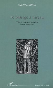 Le passage à niveau - Ribon Michel