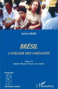 Bresil, l'atelier des cinéastes - Debs Sylvie