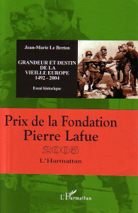Grandeur et destin de la vieille Europe 1492-2004 - Le Breton Jean-Marie