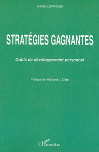 Stratégies gagnantes. Outils de développement personnel - Lofficier Arlette ; Côté Richard-L
