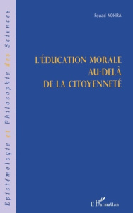L'éducation morale au-delà de la citoyenneté - Nohra Fouad