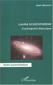 Laura Schizophrène. Contrepoint théorique - Besson Jean