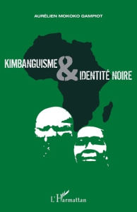 Kimbanguisme et identité noire - Mokoko Gampiot Aurélien
