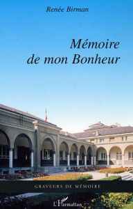 Mémoire de mon bonheur - Birman Renée