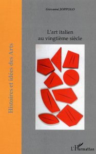 L'art italien au vingtième siècle - Joppolo Giovanni