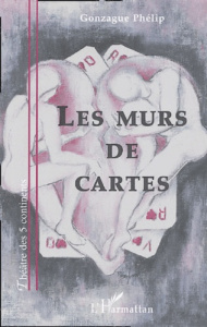 Les murs de cartes - Phélip Gonzague
