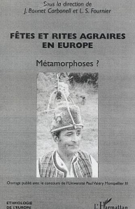 Fêtes et rites agraires en Europe - Bonnet-Carbonell Jocelyne