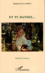 Et tu danses... - La Gorce Stéphanie de