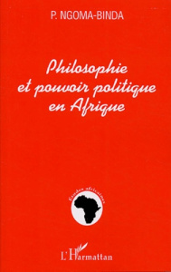 Philosophie et pouvoir politique en Afrique. La théorie inflexionnelle - Ngoma-Binda Phambu