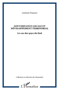 Gouvernance locale et développement territorial. Le cas des pays du sud - Ferguène Améziane