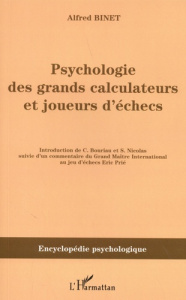 Psychologie des grands calculateurs et joueurs d'echecs - Binet Alfred ; Bouriau Christophe ; Nicolas Serge