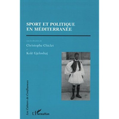 Sport et politique en Méditerranée - Chiclet Christophe