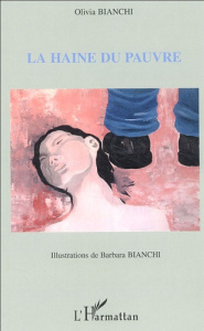 La haine du pauvre - Bianchi Olivia