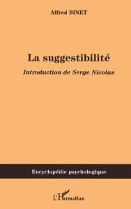 La suggestibilité - Binet Alfred ; Nicolas Serge