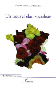 Un nouvel élan socialiste - Lonsi Koko Gaspard-Hubert