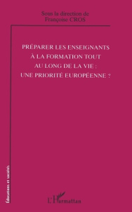 Préparer les enseignants à la formation tout au long de la vie : une priorité européenne ? - Cros Françoise