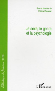 Le sexe, le genre et la psychologie - Mercader Patricia
