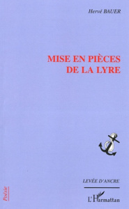 Mise en pièces de la lyre - Bauer Hervé