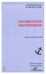 Les distances magnétiques - Cassir Michel ; Boulad Antoine