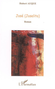 José (Joselito ) - Auque Hubert