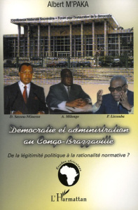 Démocratie et administration au Congo-Brazzaville - M'Paka Albert