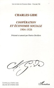 Coopération et économie sociale 1904-1926 - Gide Charles ; Devillers Patrice