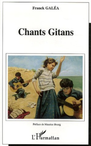 Chants gitans - Galéa Franck ; Galéa Henri