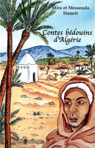 Contes bédouins d'Algérie - Hamrit Mira ; Hamrit Messouda
