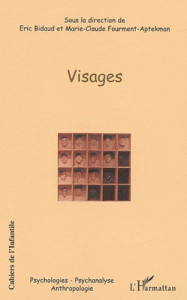 Cahiers de l'Infantile N° 4 : Visages - Bidaud Eric
