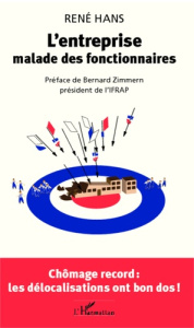 L'entreprise malade des fonctionnaires - Hans René ; Zimmern Bernard
