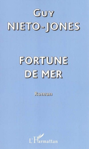 Fortune de mer - Niéto-Jones Guy