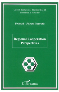Regional Cooperation Perspectives - Benhayoun Gilbert ; Bar-El Raphael ; Moustier Emma