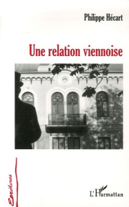 Une relation viennoise - Hécart Philippe