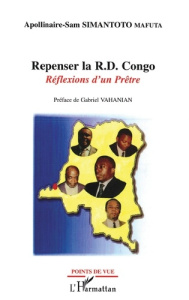 Repenser la République démocratique du Congo. Réflexions d'un prêtre - Simantoto Mafuta Apollinaire-Sam