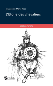 L'étoile des chevaliers - Roze Marguerite-Marie