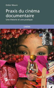 Praxis du cinéma documentaire - Mauro Didier