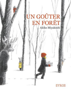Un goûter en forêt - Miyakoshi Akiko ; Porcar Nadia