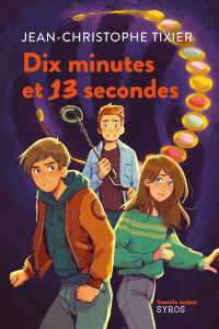 Dix minutes et 13 secondes - Tixier Jean-Christophe