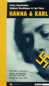 Hanna & Karl. Monologues autrichiens, 2e édition revue et augmentée - Innerhofer Franz ; Qualtinger Helmut ; Merz Carl ;