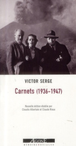 Carnets (1936-1947) - Serge Victor ; Albertani Claudio ; Rioux Claude ;