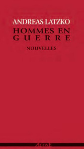 Hommes en guerre. 4e édition revue et augmentée - Latzko Andreas ; Wachendorff Martina ; Blanc Henri