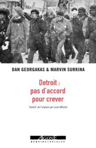 Détroit : pas d'accord pour crever. Une révolution urbaine - Georgakas Dan ; Surkin Marvin ; Mistral Laure
