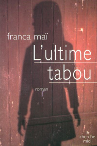 L'ultime tabou - Maï Franca