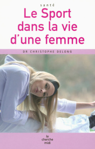 Le Sport dans la vie d'une femme - Delong Christophe