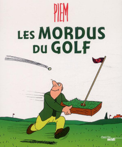 Les mordus du golf - PIEM