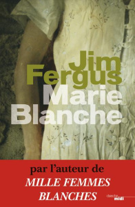 Marie Blanche. Au fil de la vie - Fergus Jim ; Piningre Jean-Luc