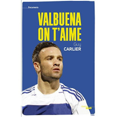 Qui veut tuer Mathieu Valbuena ? - Carlier Guy