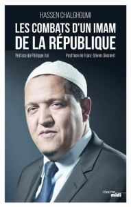 Les combats d'un imam de la République - Chalghoumi Hassen ; Val Philippe ; Giesbert Franz-