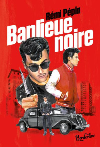 Banlieue noire - Pépin Rémi
